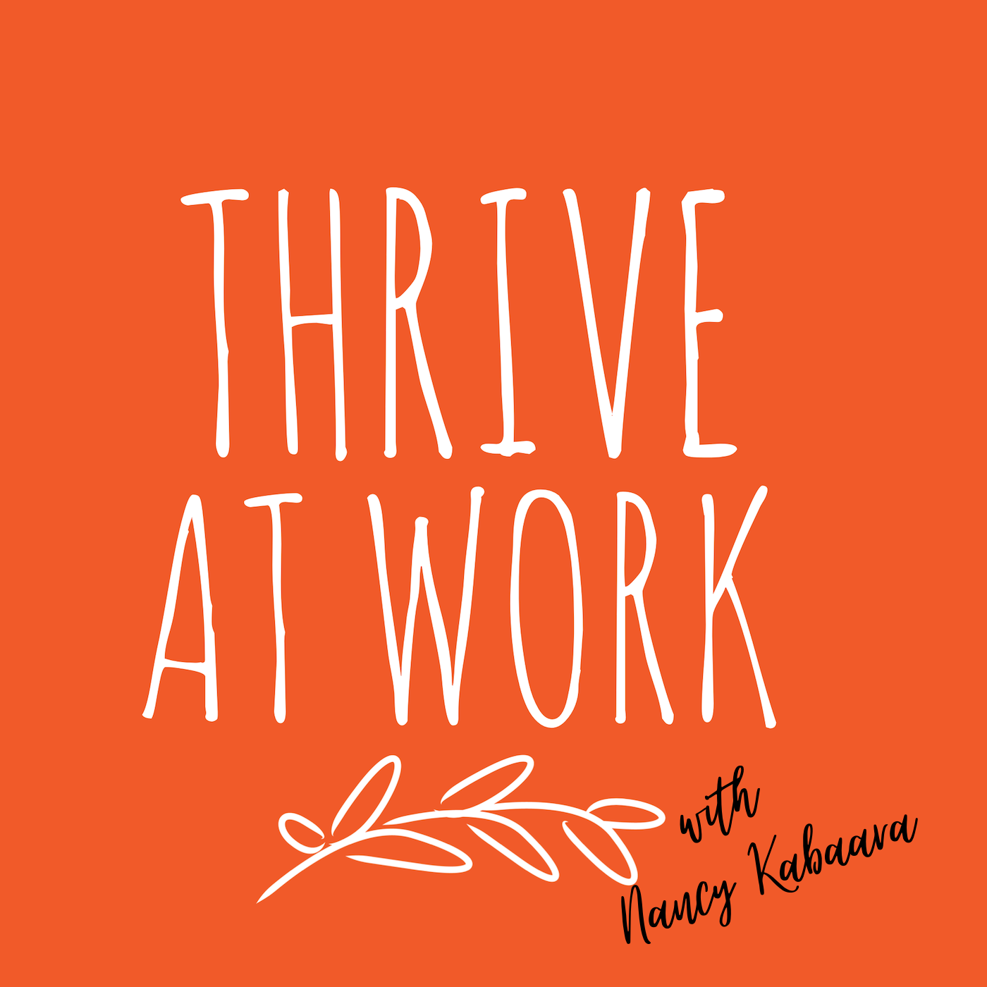 Thrive At Work Episode #9 - Welcome to 2025
